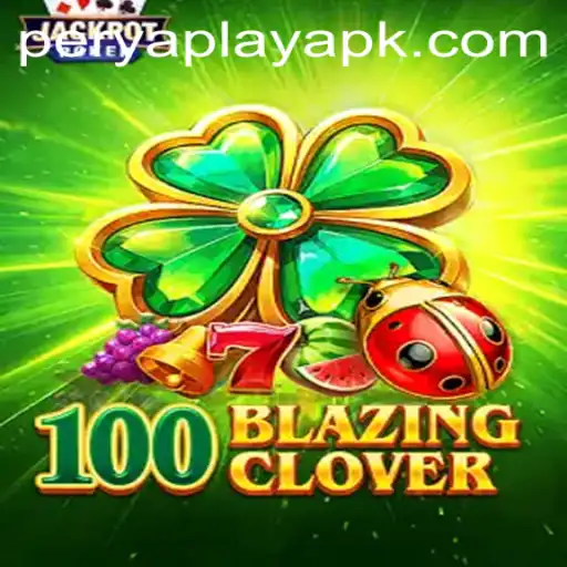 Unveiling the Excitement of 100BlazingClover in the PeryaPlay Universe